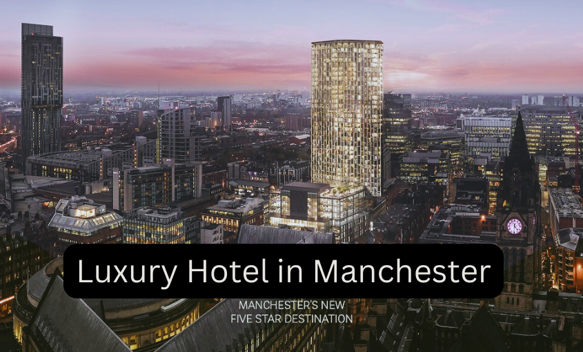 Luxury Hotel in Manchester