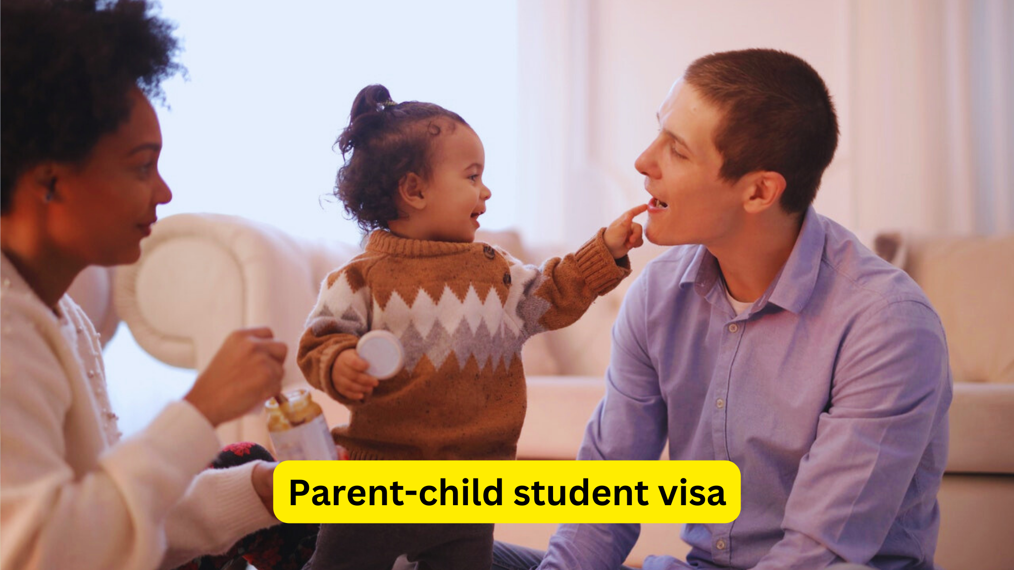 Parent-child student visa